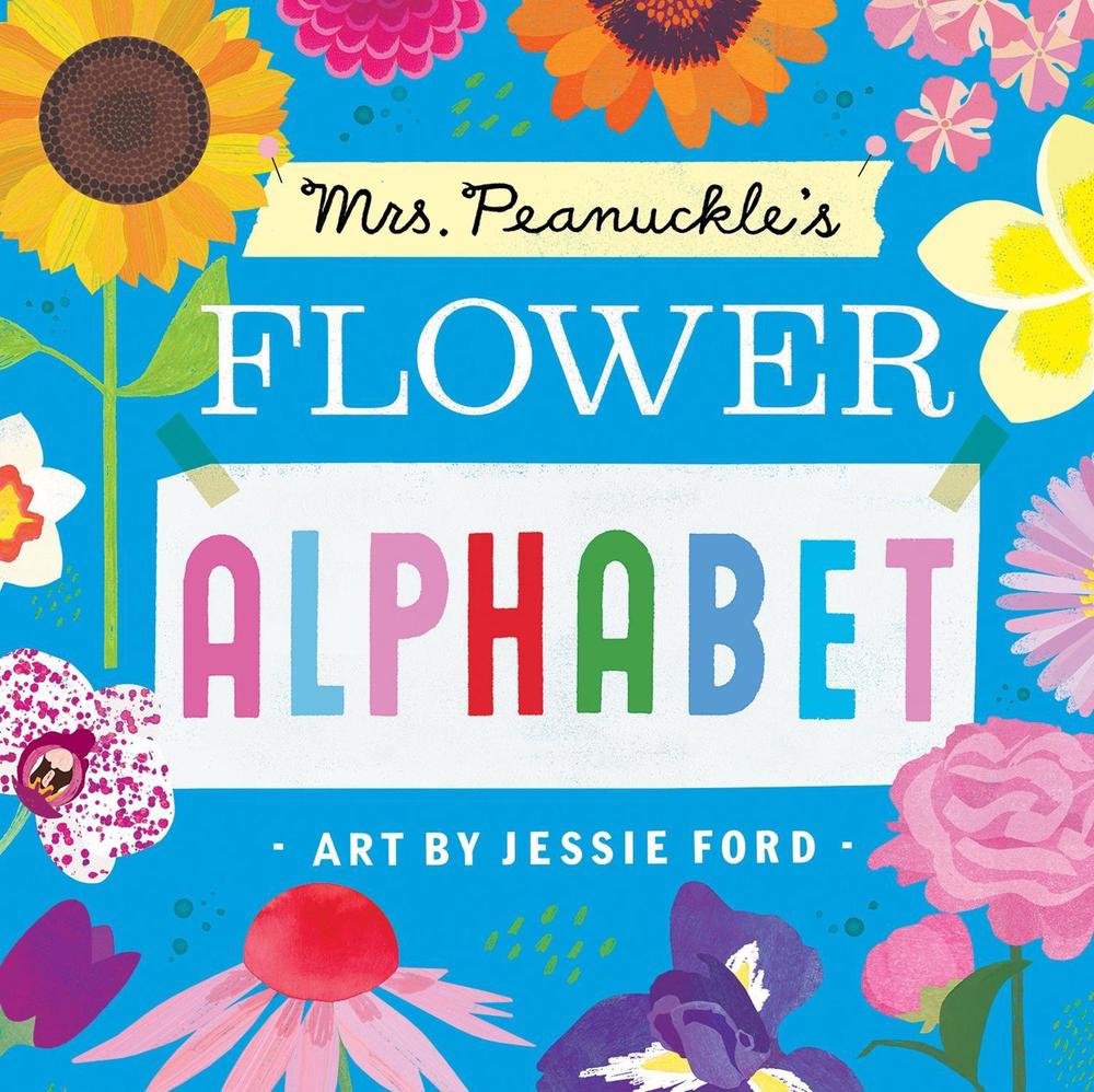 Mrs. Peanuckle's Flower Alphabet by Mrs. Peanuckle - ISBN: 9781623369415