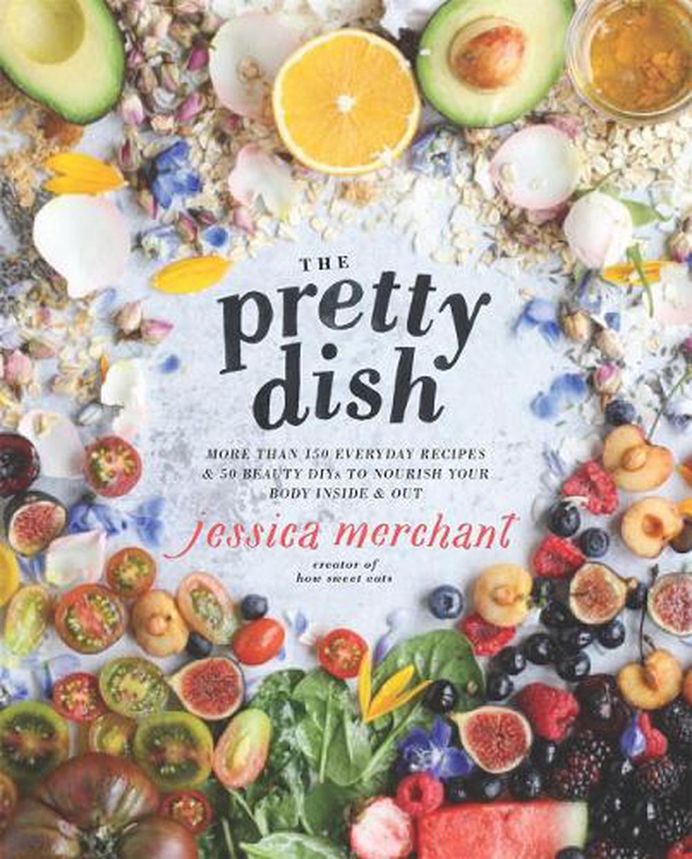 The Pretty Dish by Jessica Merchant - ISBN: 9781623369699