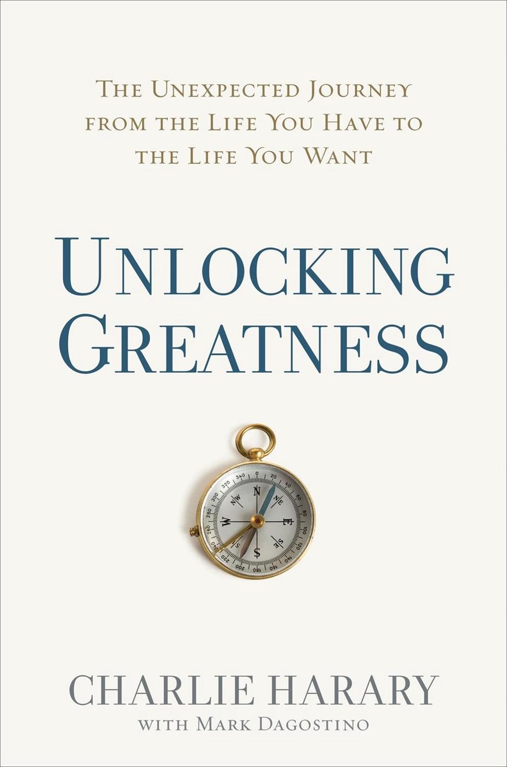 Unlocking Greatness by Charlie Harary - ISBN: 9781623369767