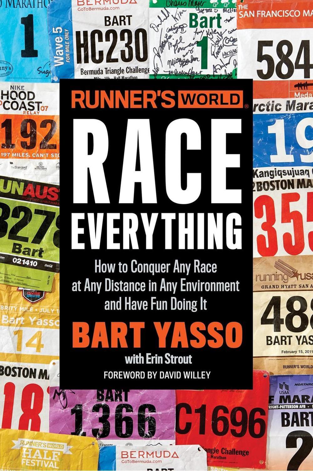 Runner's World Race Everything by Bart Yasso - ISBN: 9781623369828