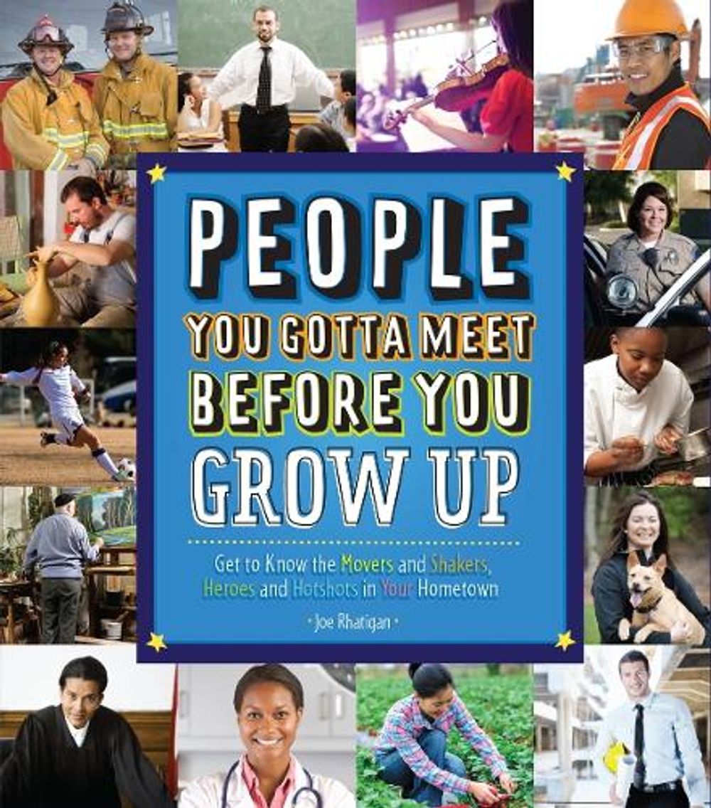 People You Gotta Meet Before You Grow Up by Joe Rhatigan - ISBN: 9781623540043