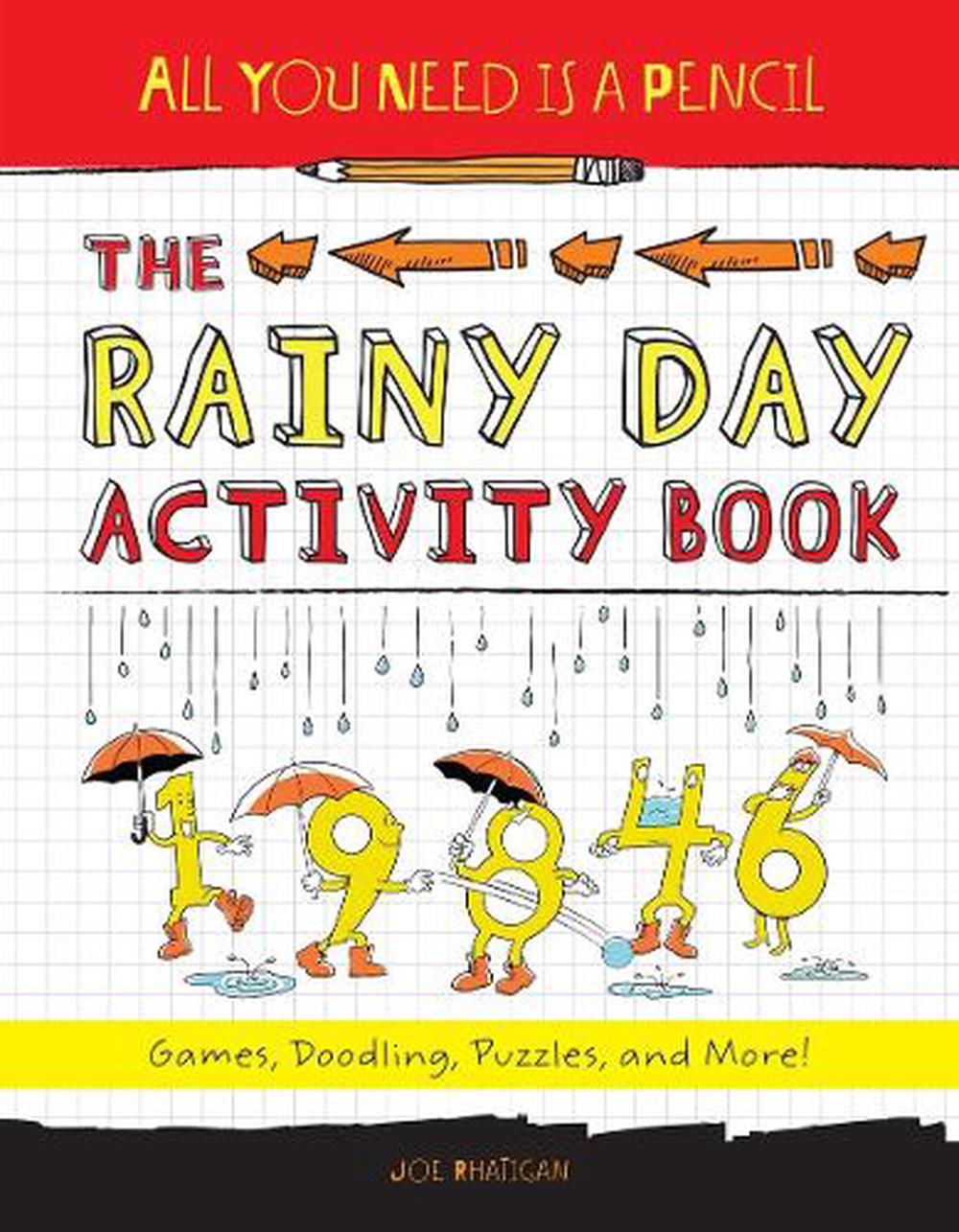 All You Need Is a Pencil: The Rainy Day Activity Book by Joe Rhatigan - ISBN: 9781623540098