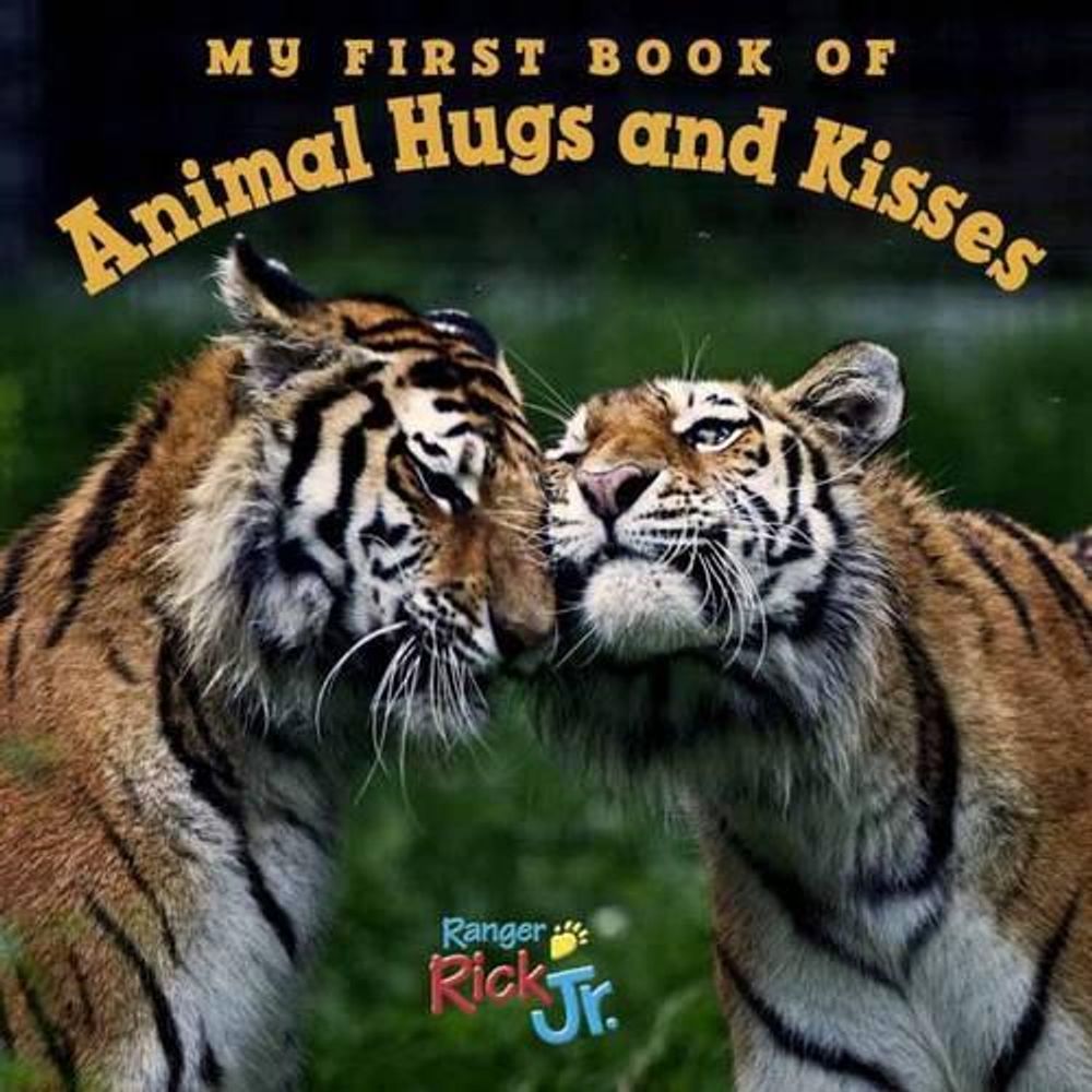 My First Book of Animal Hugs and Kisses (National Wildlife Federation) by National Wildlife Federation - ISBN: 9781623540616