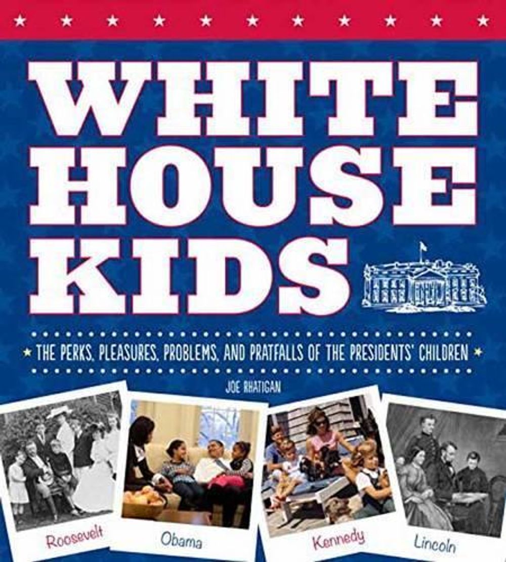 White House Kids by Joe Rhatigan - ISBN: 9781623540708