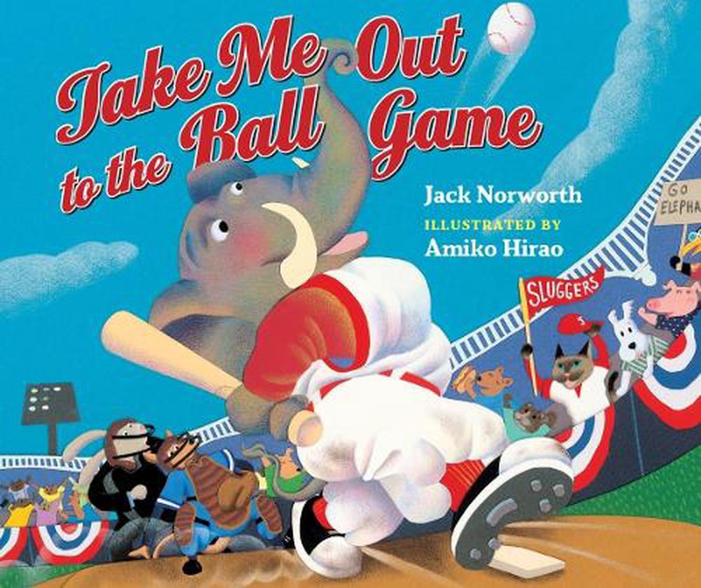 Take Me Out to the Ball Game by Jack Norworth - ISBN: 9781623540715