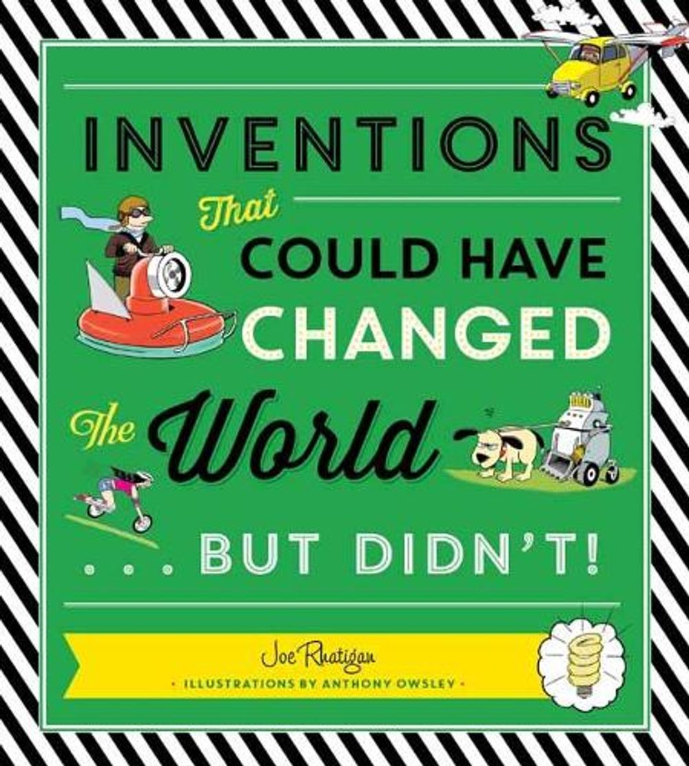 Inventions That Could Have Changed the World...But Didn't! by Joe Rhatigan - ISBN: 9781623541019