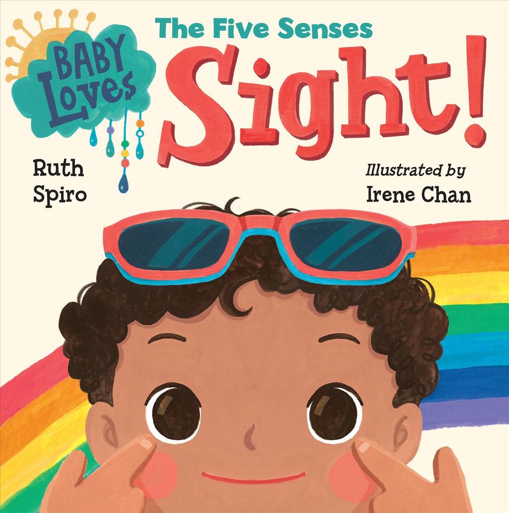 Baby Loves the Five Senses: Sight! by Ruth Spiro - ISBN: 9781623541033