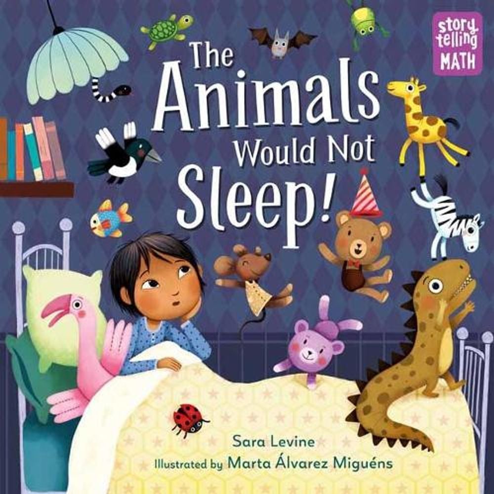 The Animals Would Not Sleep! by Sara Levine - ISBN: 9781623541286