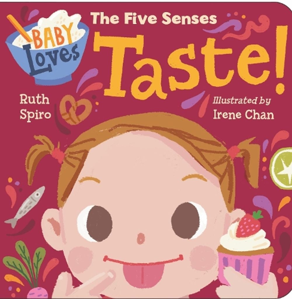 Baby Loves the Five Senses: Taste! by Ruth Spiro - ISBN: 9781623541545