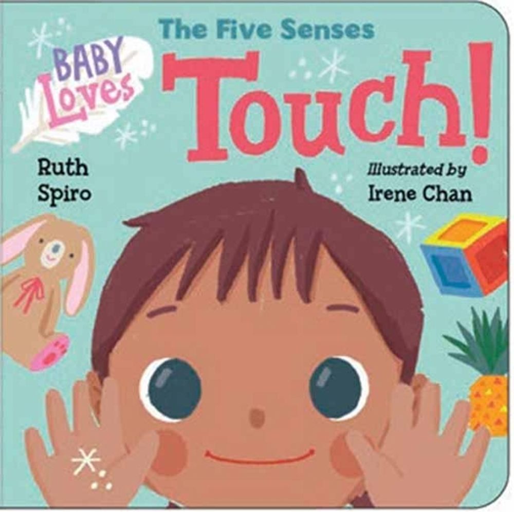 Baby Loves the Five Senses: Touch! by Ruth Spiro - ISBN: 9781623541552