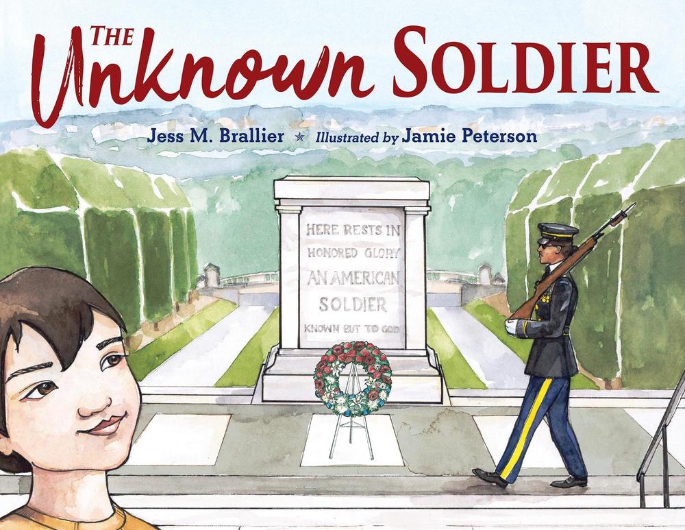 The Unknown Soldier by Jess M. Brallier - ISBN: 9781623541590