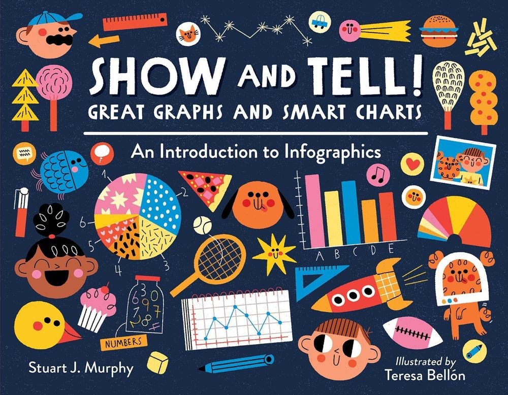 Show and Tell! Great Graphs and Smart Charts by Stuart J. Murphy - ISBN: 9781623541750