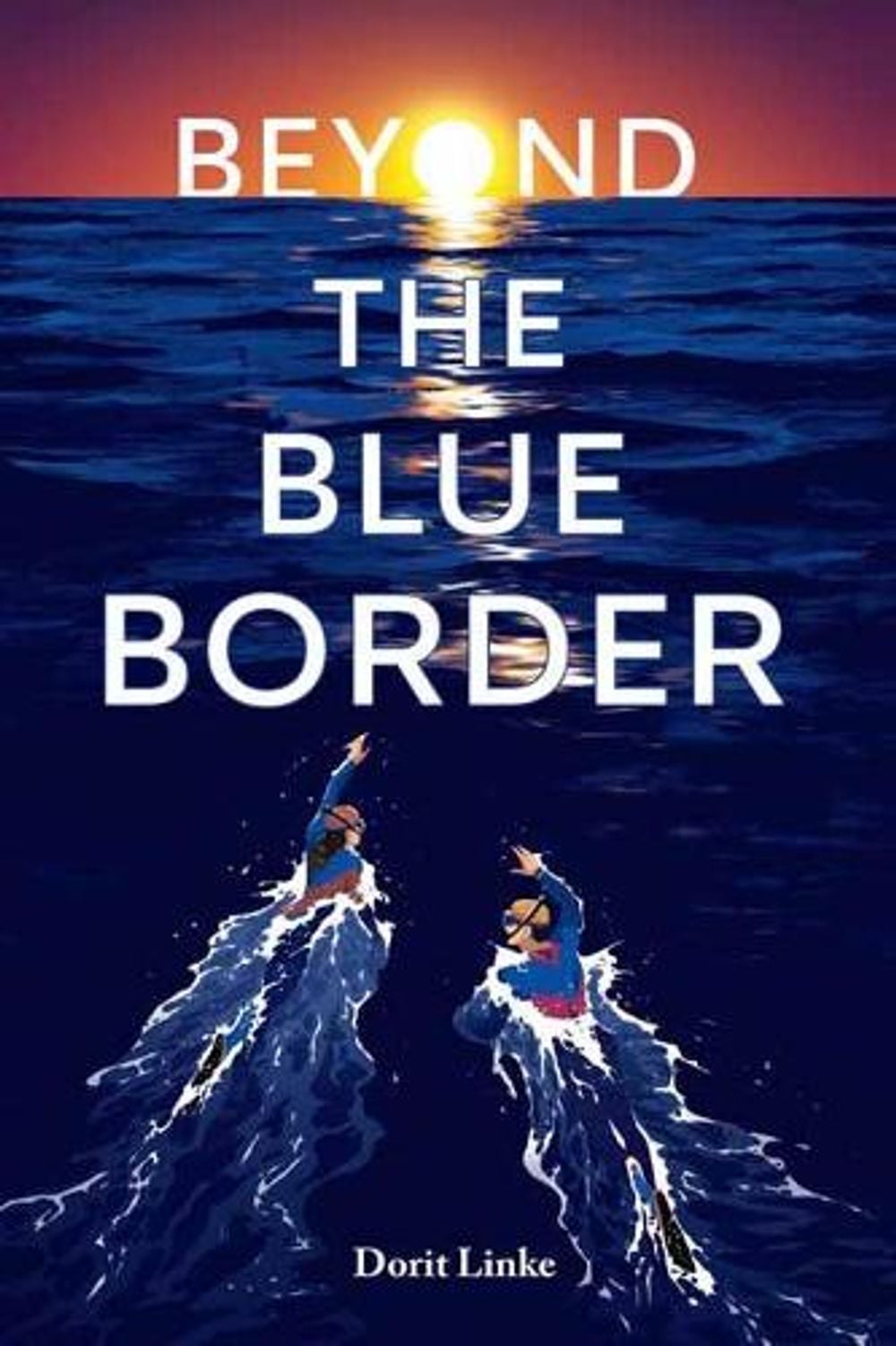 Beyond the Blue Border by Dorit Linke - ISBN: 9781623541774