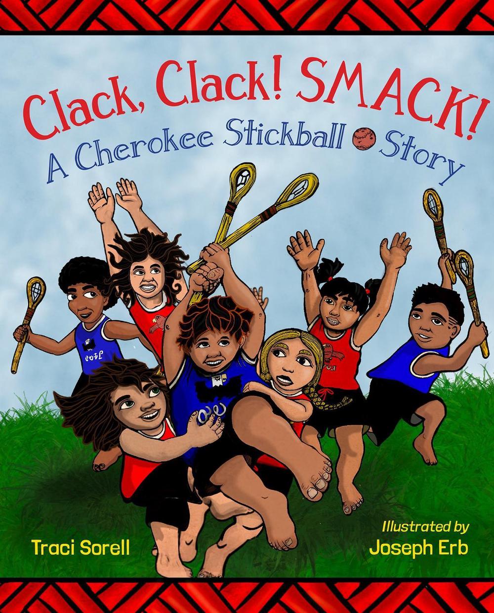Clack, Clack! Smack! by Traci Sorell - ISBN: 9781623541934