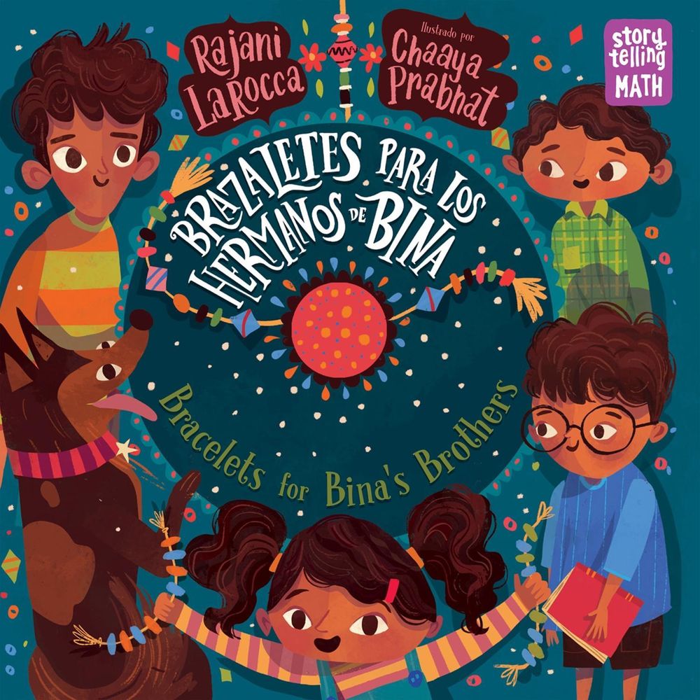 Brazaletes para los hermanos de Bina / Braceletes for Bina's Brothers, Bracelets for Bina's Brothers by Rajani LaRocca - ISBN: 9781623542146
