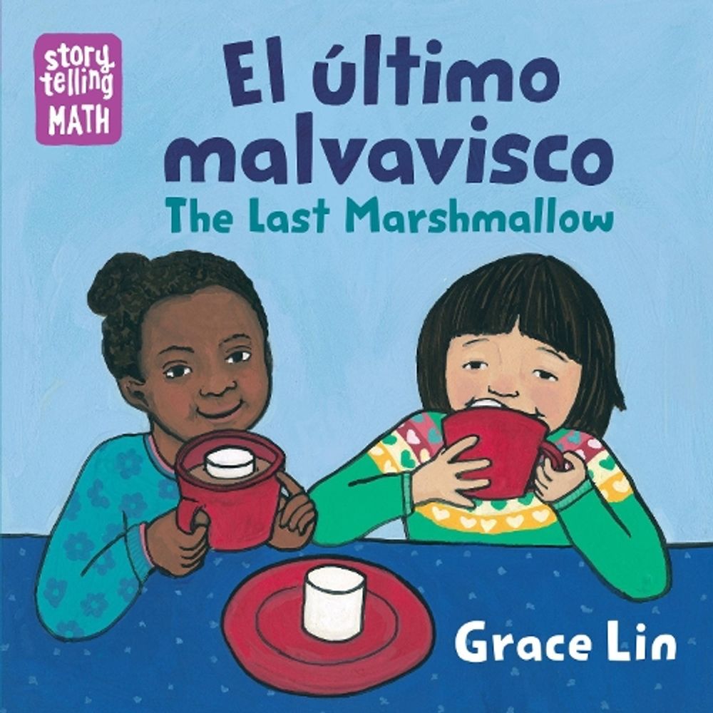 El último malvavisco / The Last Marshmallow, The Last Marshmallow by Grace Lin - ISBN: 9781623542269