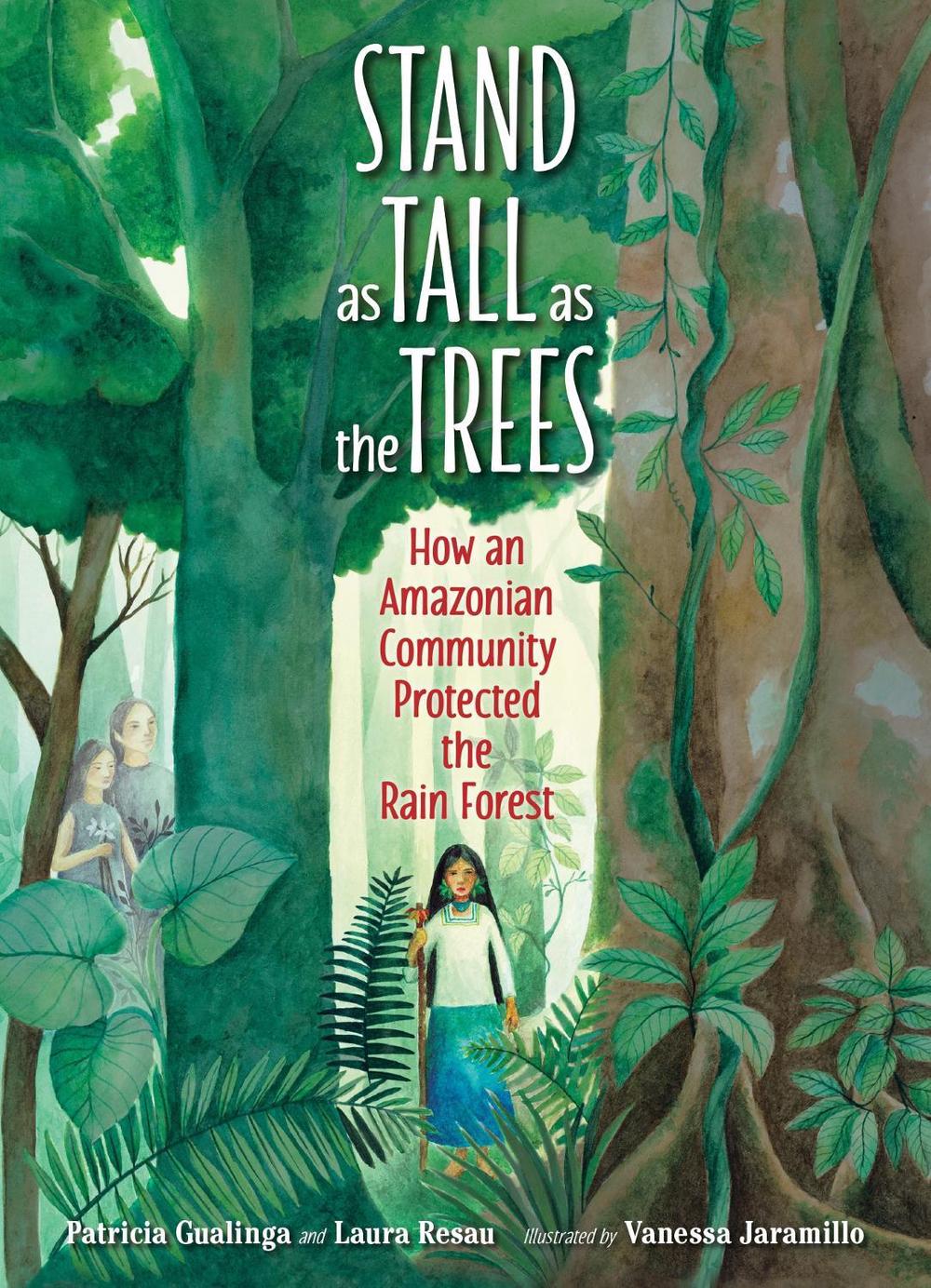 Stand as Tall as the Trees by Patricia Gualinga - ISBN: 9781623542368