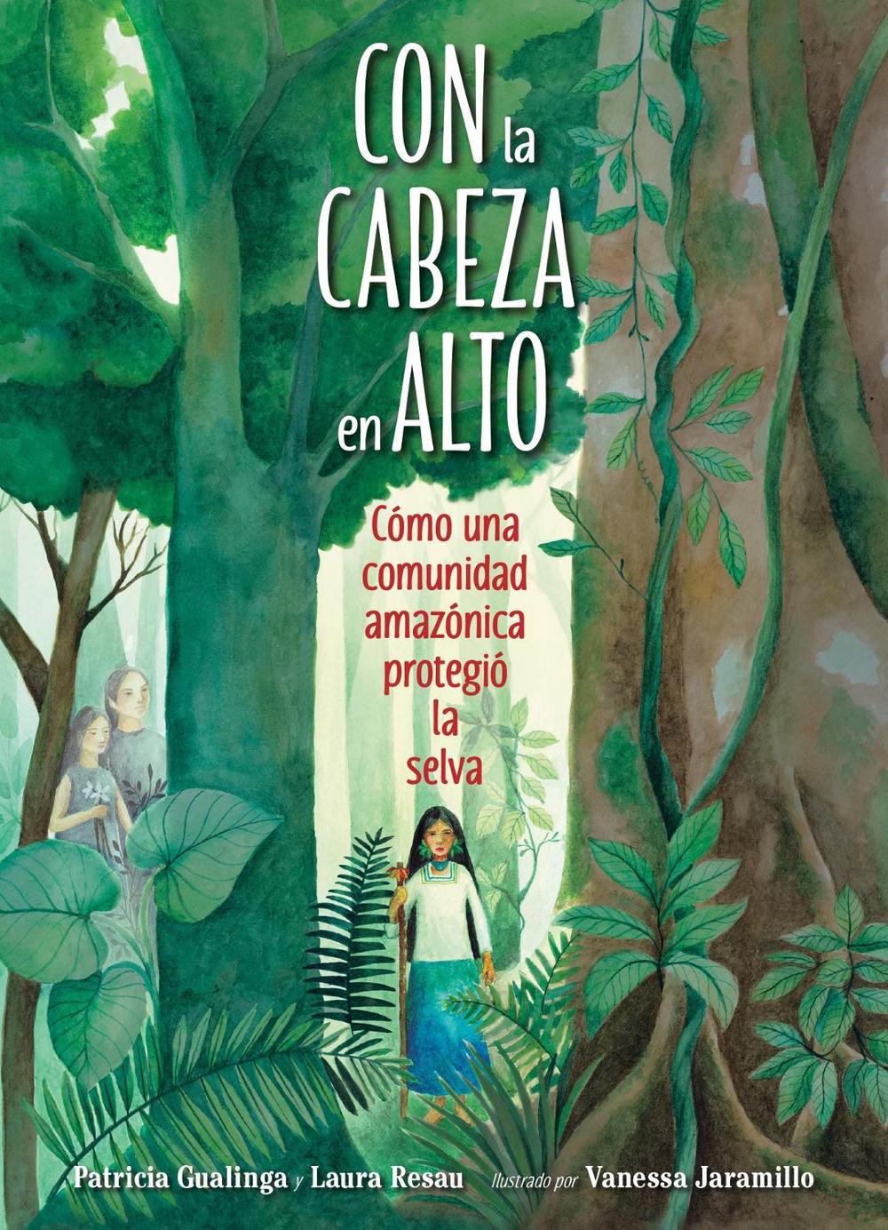 Con la cabeza en alto by Patricia Gualinga - ISBN: 9781623542375