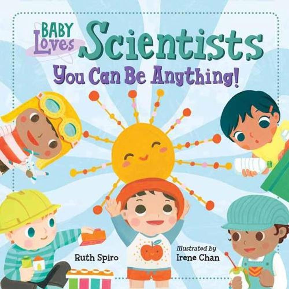 Baby Loves Scientists by Ruth Spiro - ISBN: 9781623542474