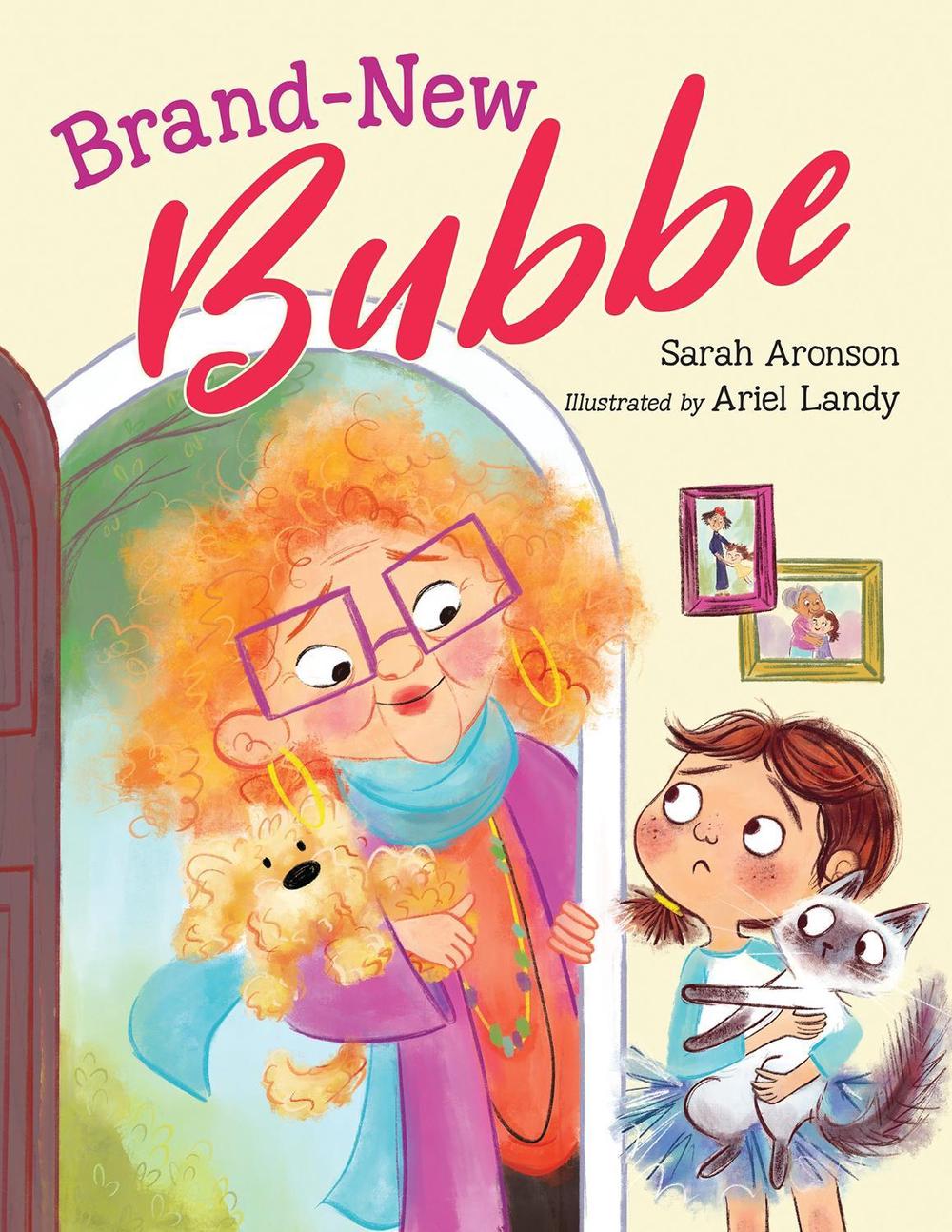 Brand-New Bubbe by Sarah Aronson - ISBN: 9781623542498