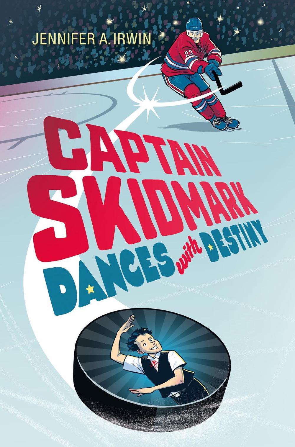Captain Skidmark Dances with Destiny by Jennifer A. Irwin - ISBN: 9781623542542