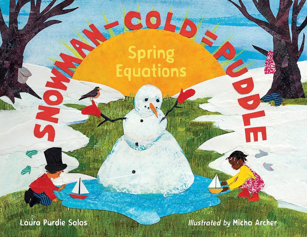 Snowman - Cold = Puddle by Laura Purdie Salas - ISBN: 9781623542566