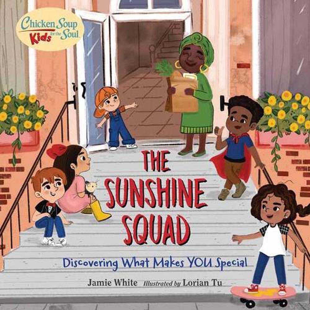 Chicken Soup for the Soul KIDS: The Sunshine Squad by Jamie Michalak - ISBN: 9781623542740