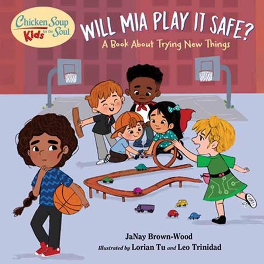 Chicken Soup for the Soul KIDS: Mia Takes a Shot by JaNay Brown-Wood - ISBN: 9781623542795