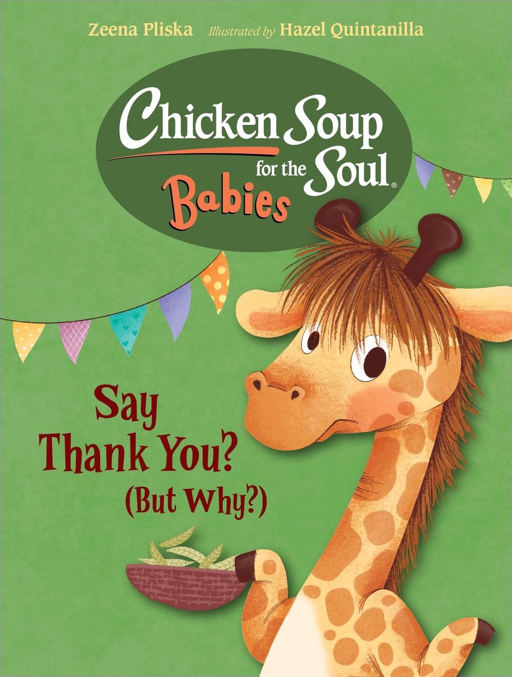 Chicken Soup for the Soul BABIES: Say Thank You (But Why?) by Zeena Pliska - ISBN: 9781623542887