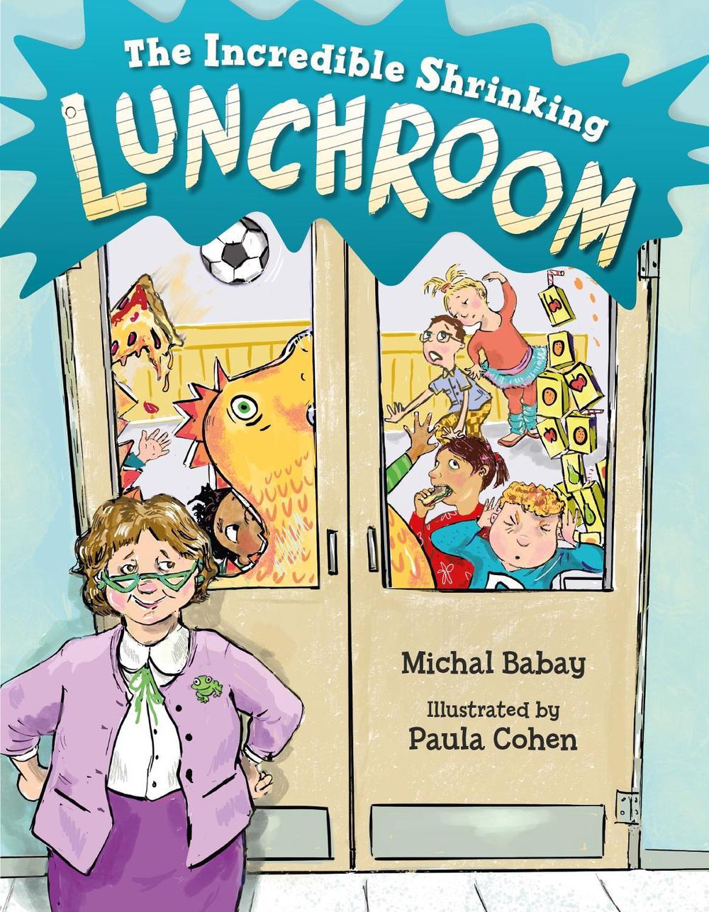 The Incredible Shrinking Lunchroom by Michal Babay - ISBN: 9781623542948