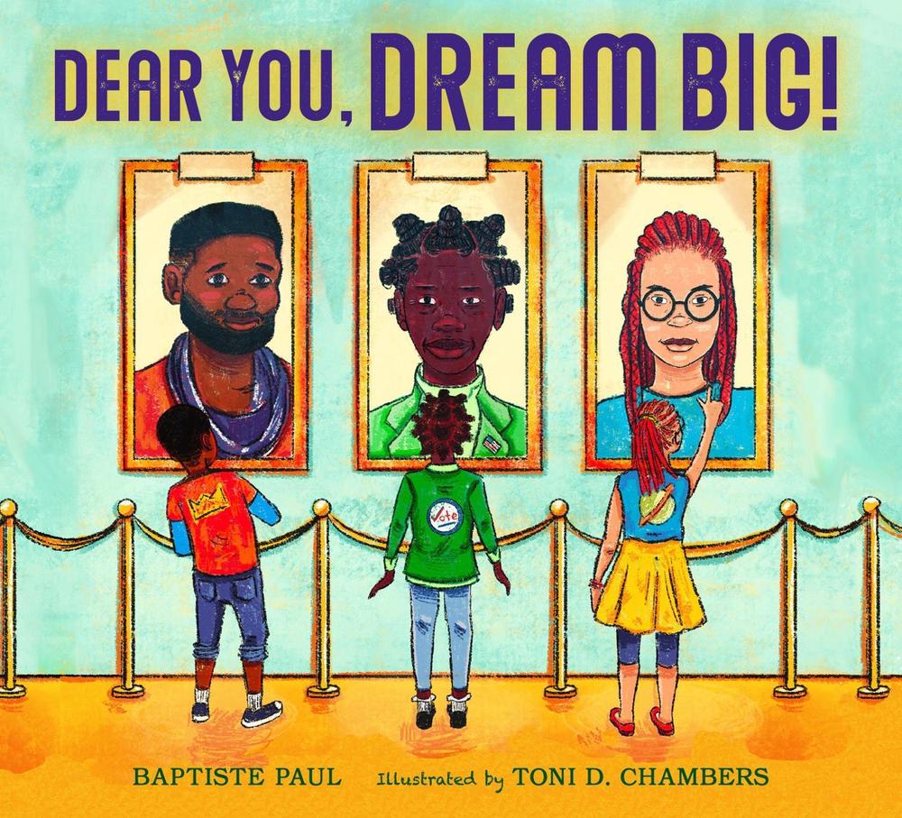 Dear You, Dream Big! by Baptiste Paul - ISBN: 9781623542955