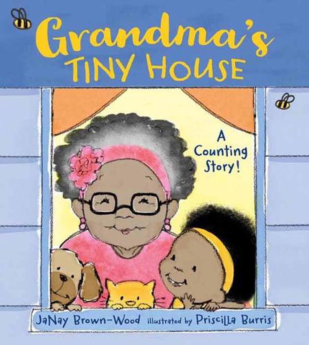 Grandma's Tiny House by JaNay Brown-Wood - ISBN: 9781623543051