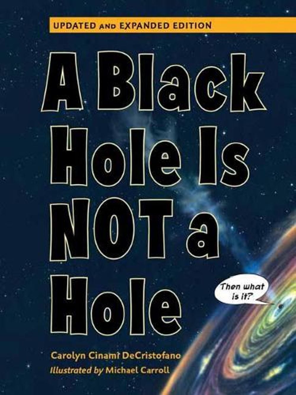 A Black Hole is Not a Hole by Carolyn Cinami DeCristofano - ISBN: 9781623543099