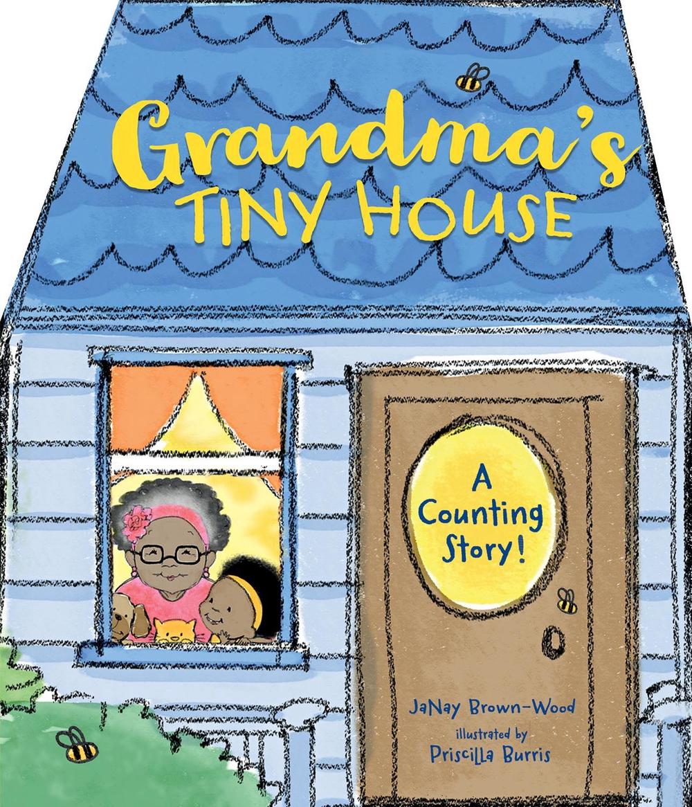 Grandma's Tiny House by Janay Brown-Wood - ISBN: 9781623543310