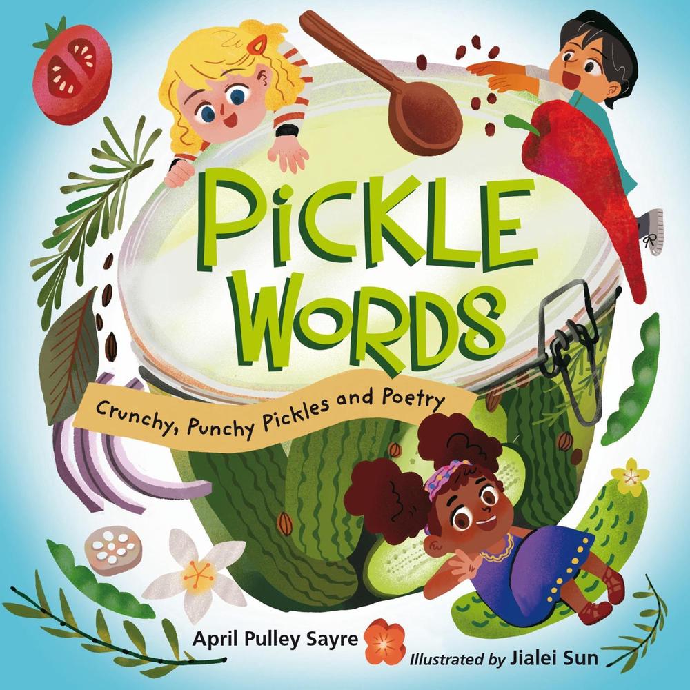 Pickle Words by April Pulley Sayre - ISBN: 9781623543624