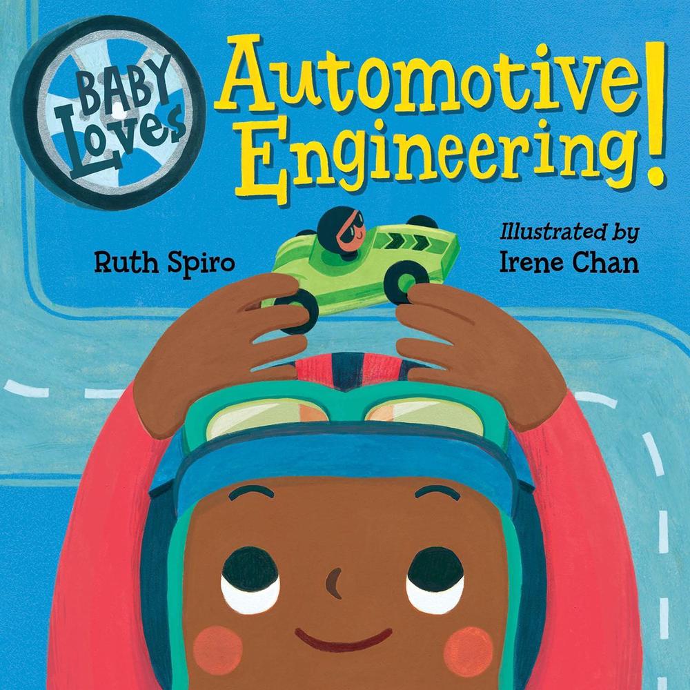 Baby Loves Automotive Engineering by Ruth Spiro - ISBN: 9781623543983