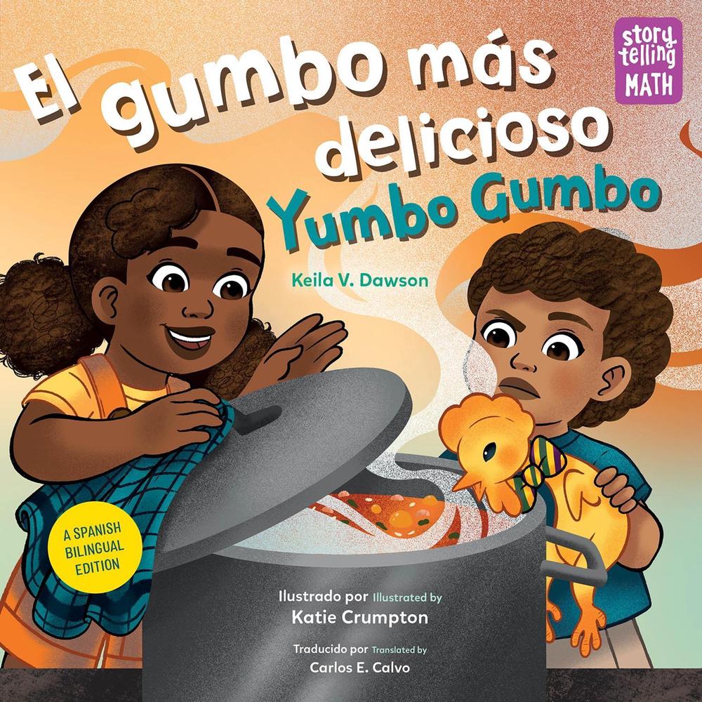 El gumbo más delicioso / Yumbo Gumbo by Keila V. Dawson - ISBN: 9781623544034