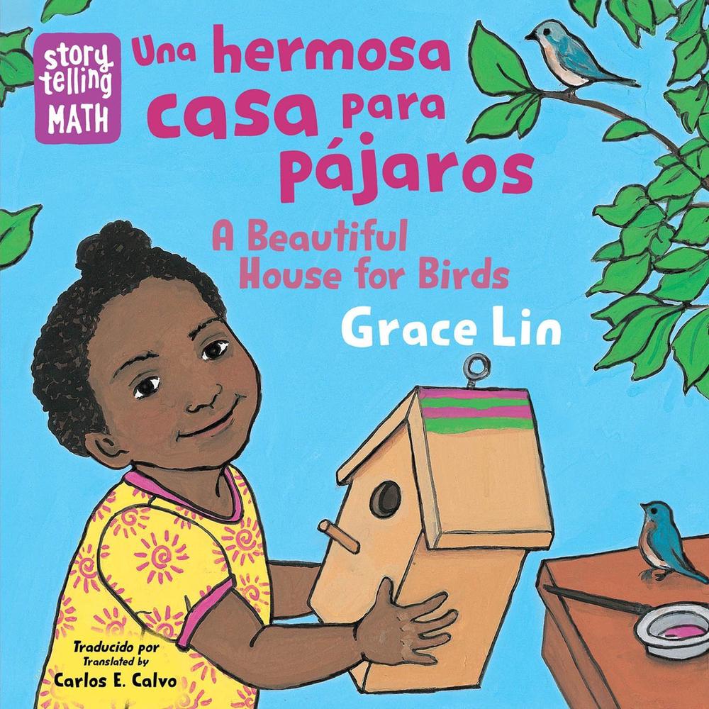 Una hermosa casa para pájaros / A Beautiful House for Birds by Grace Lin - ISBN: 9781623544058
