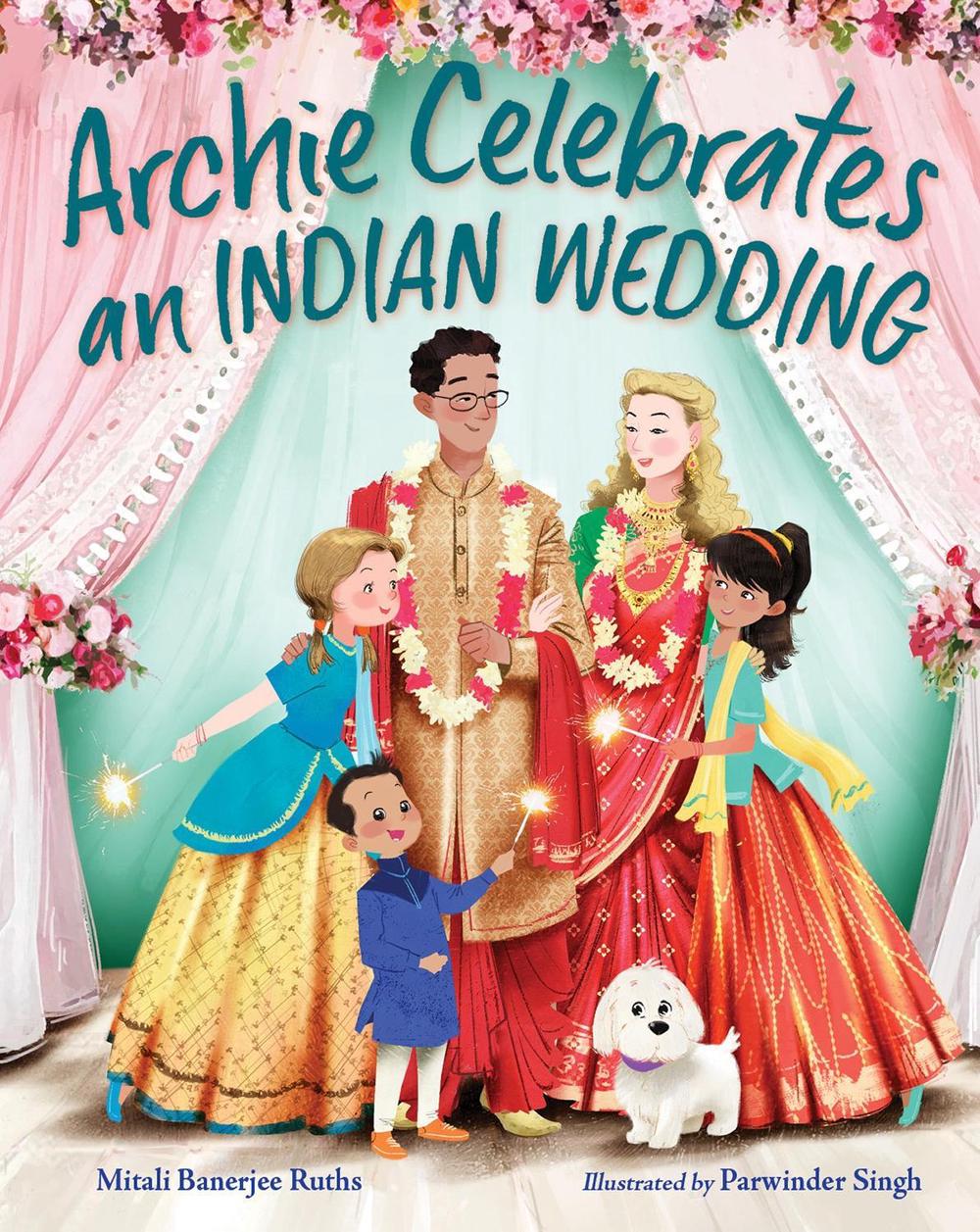 Archie Celebrates an Indian Wedding by Mitali Banerjee Ruths - ISBN: 9781623544188