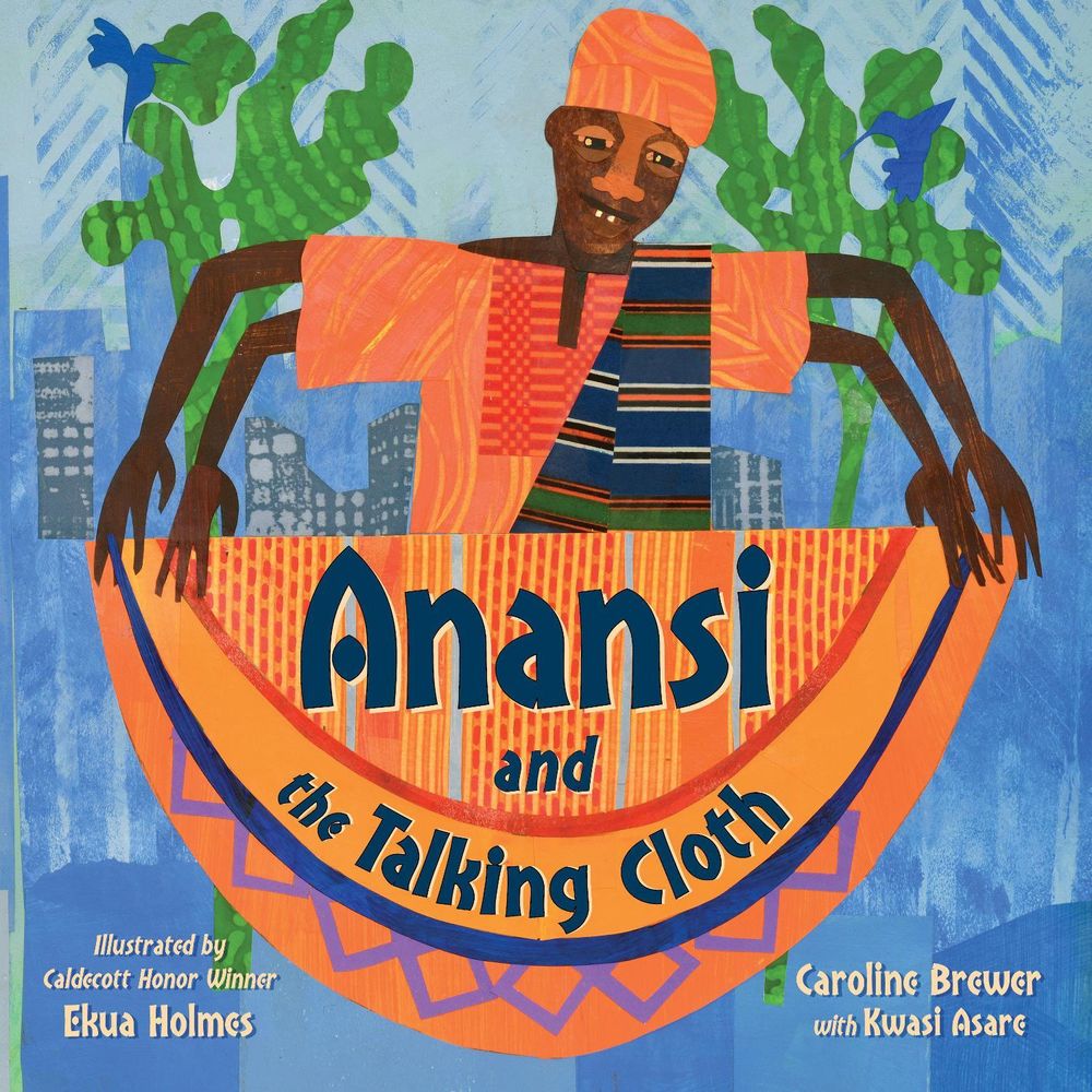Anansi and the Talking Cloth by Caroline Brewer - ISBN: 9781623544218