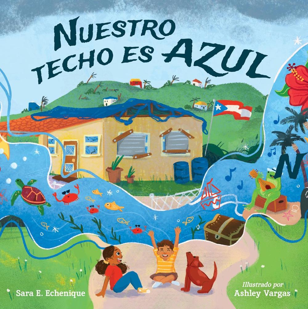 Nuestro techo es azul by Sara E. Echenique - ISBN: 9781623544225