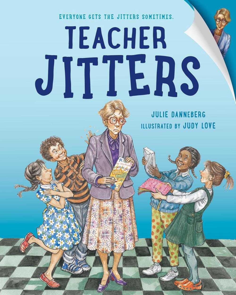 Teacher Jitters by Julie Danneberg - ISBN: 9781623544355