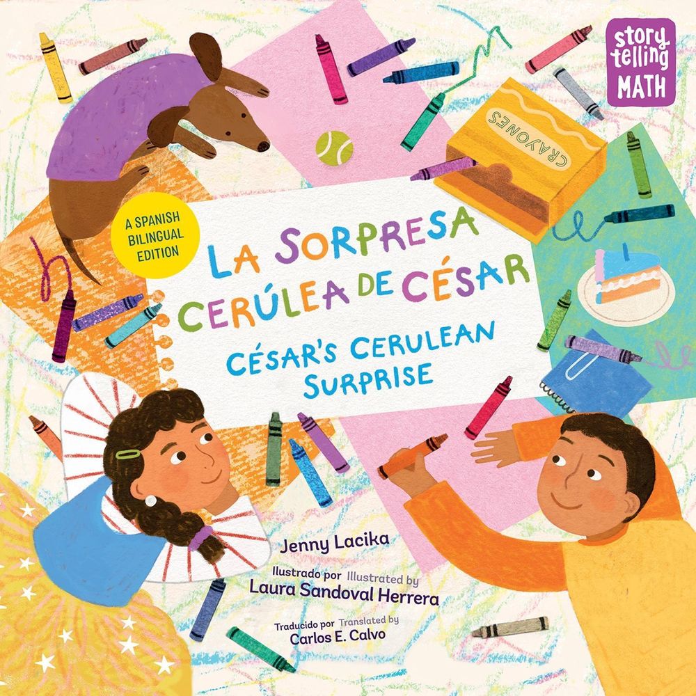 La sorpresa cerúlea de César / César's Cerulean Surprise (Spanish Bilingual Edition) by Jenny Lacika - ISBN: 9781623544515