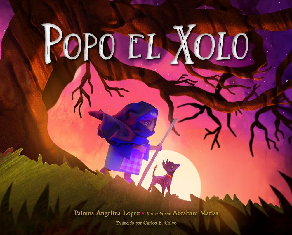 Popo el Xolo by Paloma Angelina Lopez - ISBN: 9781623544584