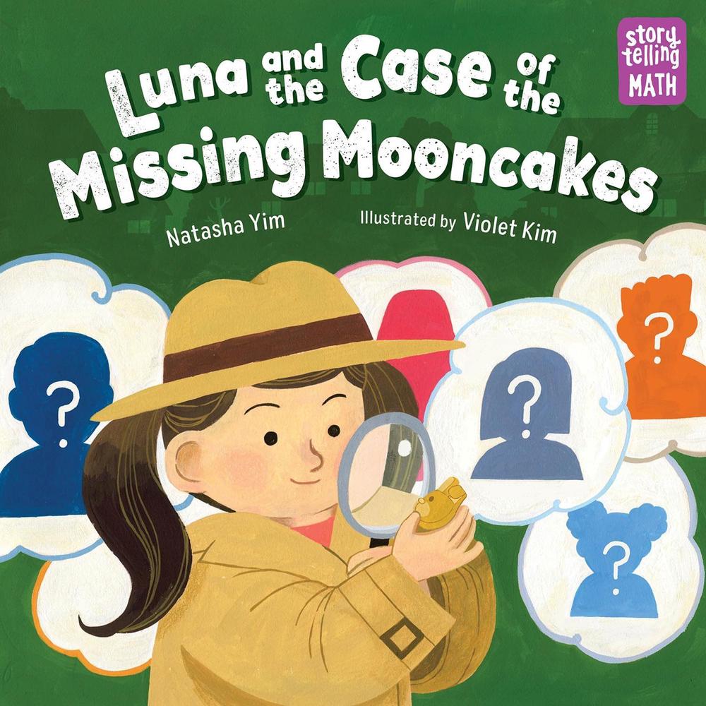 Luna and the Case of the Missing Mooncakes by Natasha Yim, Hardcover