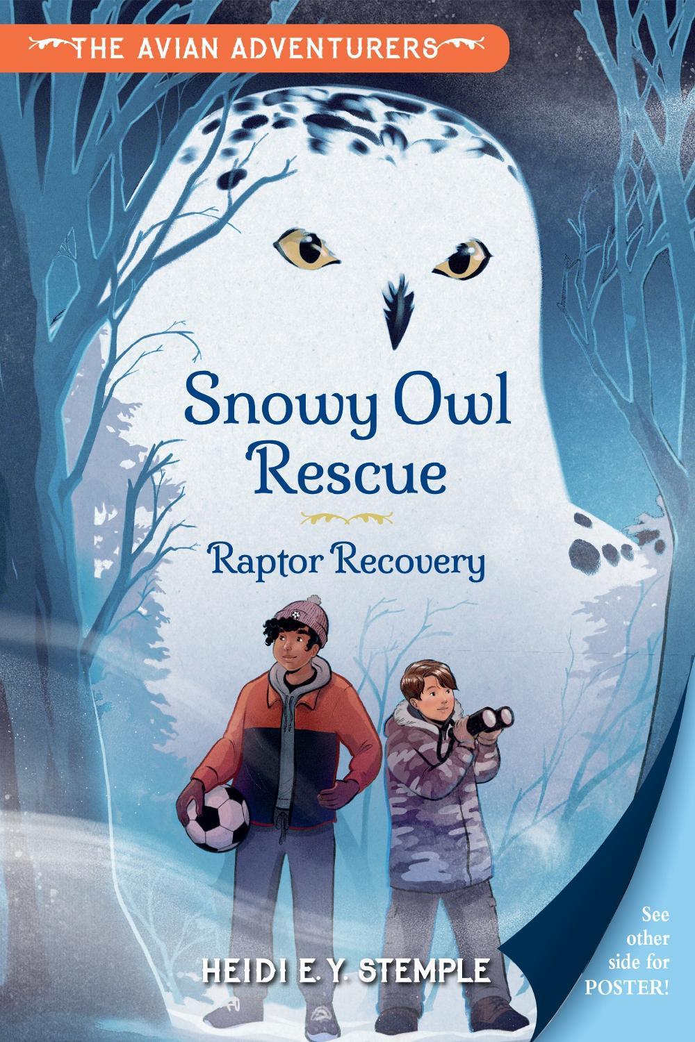 The Avian Adventurers #1: Snowy Owl Rescue by Heidi E.Y. Stemple - ISBN: 9781623544706
