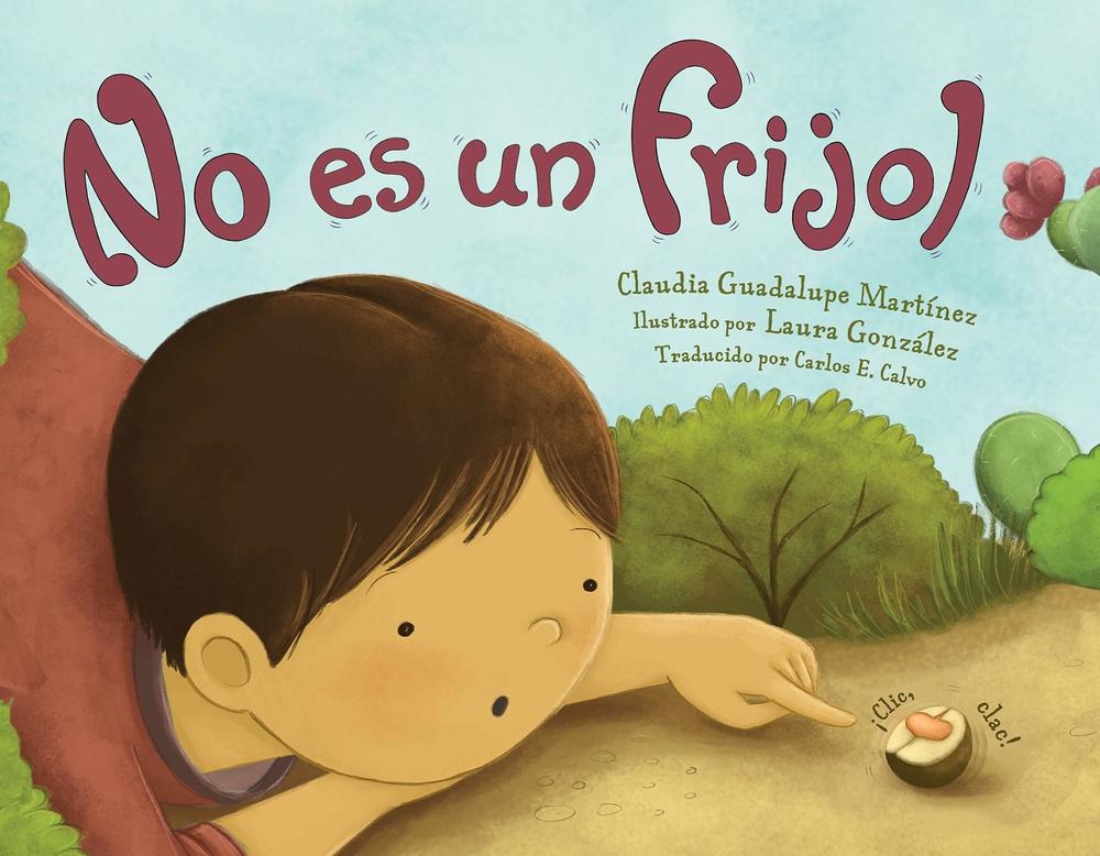 No es un frijol by Claudia Guadalupe Martinez - ISBN: 9781623544829