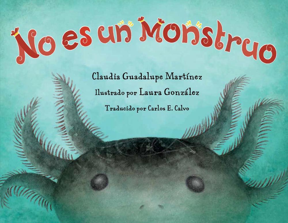 No es un monstruo by Claudia Guadalupe Martinez - ISBN: 9781623544836
