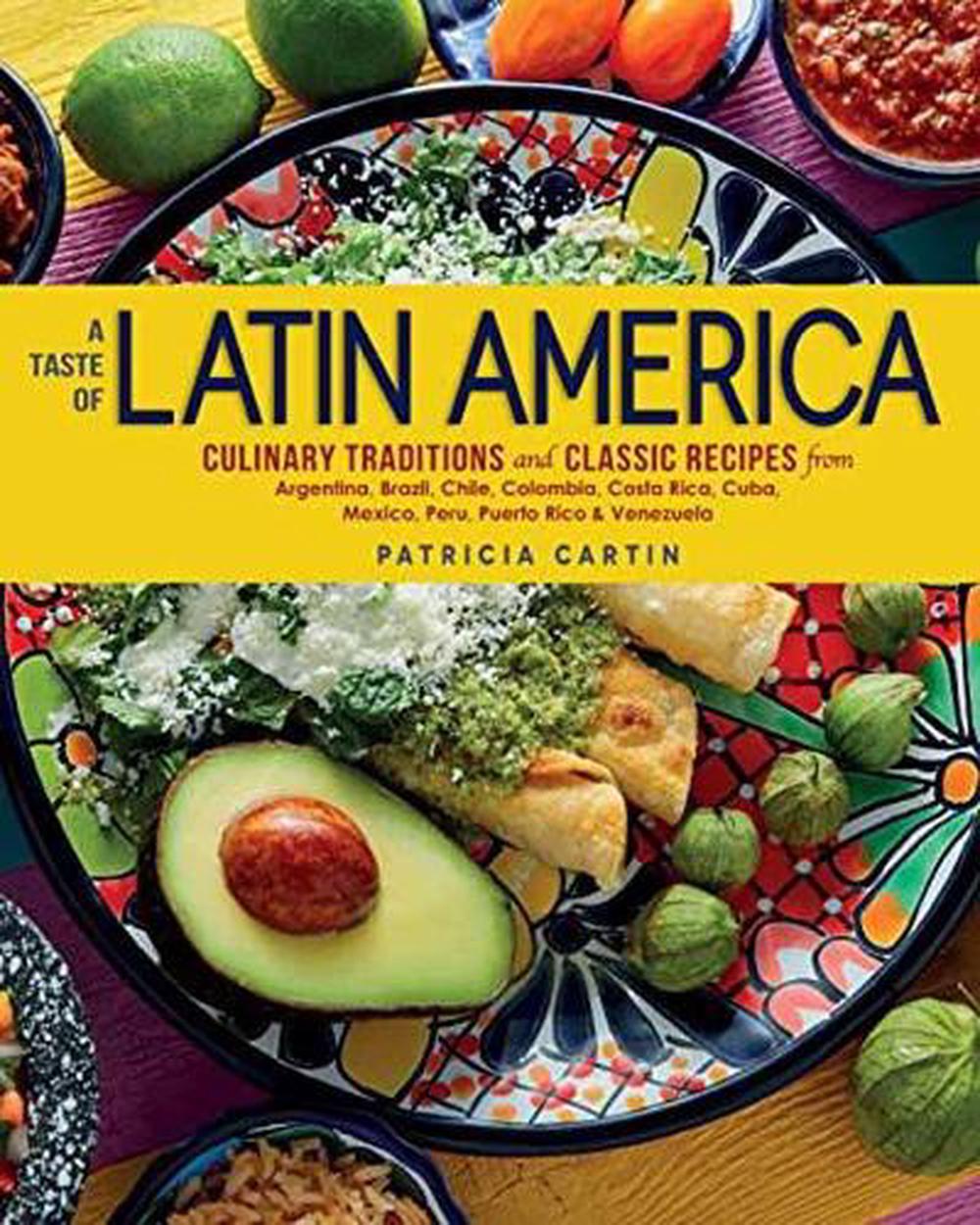 A Taste of Latin America by Patricia Cartin - ISBN: 9781623545215