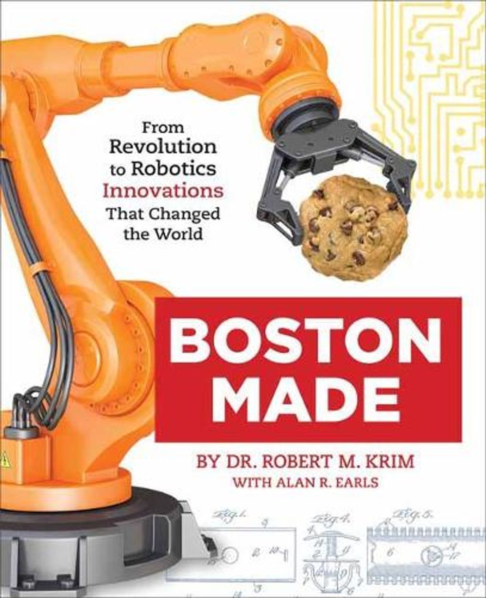 Boston Made by Dr. Robert M. Krim - ISBN: 9781623545352